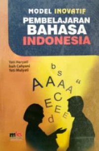 Image of Model Inovatif Pembelajaran Bahasa Indonesia