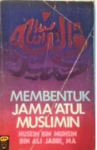 Image of Membentuk Jama'atul Muslimin