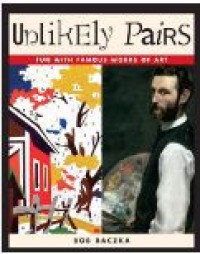 Image of Unlikely Pairs: Fun with Famous Works Of Art