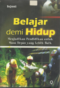 Image of BELAJAR DEMI HIDUP: menjadikan pendidikan untuk masa depan yang lebih baik