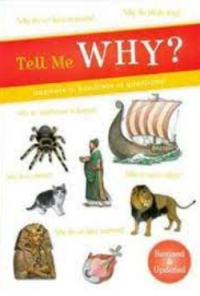 Image of Tell me why?: answers to hundreds of questions!