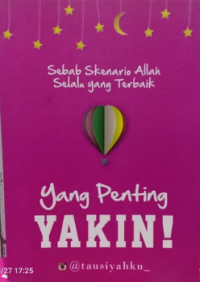 Image of Yang penting yakin: Sebab skenario Allah selalu yang terbaik