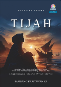 Image of TIJAH:Membaca Tijah ibarat menelusuri alran sungai berupa cerita tradisi dan sejarah tentang melayu dan riau