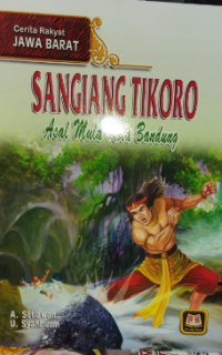 Image of SANGIANG TIKORO, ASAL MULA KOTA BANDUNG