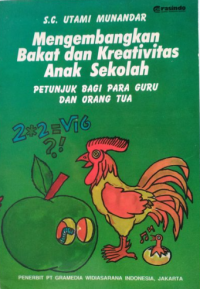 Image of Mengembangkan Bakat Dan Kreativitas Anak Sekolah: Petunjuk bagi para guru dan orang tua