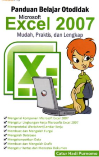 Image of Panduan Belajar Otodidak Microsoft Excel 2007 Mudah, Praktis, dan Lengkap