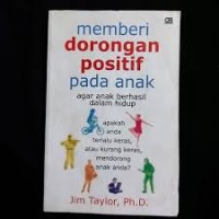 Image of Memberi dorongan positif pada anak agar anak berhasil dalam hidup