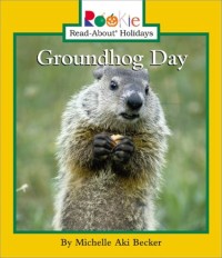 Image of Groundhog Day (Rookie Read-About Holidays)