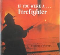 Image of If You Were a: Firefighter
