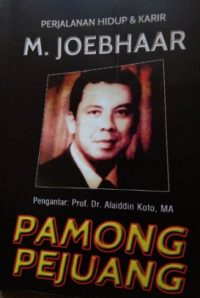 Image of Pamong Pejuang: Perjalanan hidup &Karir M. Joebhaar