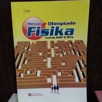 Image of MENUJU OLIMPIADE FISIKA UNTUK SMP & MTs