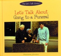 Image of Let's Talk About Going to a Funeral