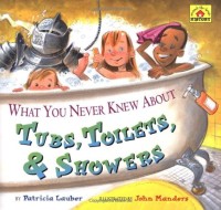 Image of What You Never Knew About Tubs, Toilets, & Showers