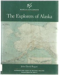 Image of The Explorers of Alaska (World Explorers)