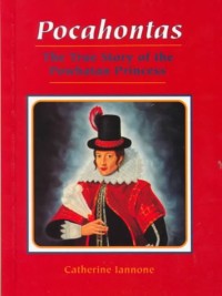 Image of Pocahontas: The True Story Of The Powhatan Princess