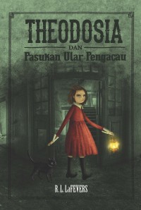 Image of Theodosia dan Pasukan Ular Pengacau