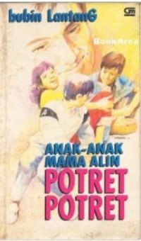Image of Anak-Anak Mama Alin Potret Potret