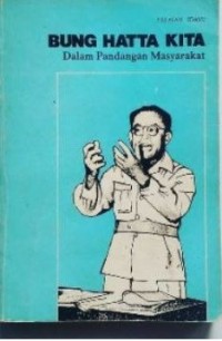 Image of BUNG HATTA KITA, Dalam pandangan masyarakat kita
