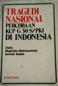 Image of TRAGEDI NASIONAL PERCOBAAN KUP G 30 S/PKI DI INDONESIA