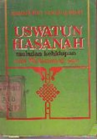 Image of Uswatun Hasanah: tauladan kehidupan nabi Muhammad SAW