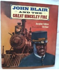 Image of John Blair And The Great Hinckley Fire
