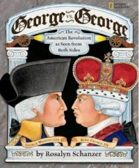 Image of George vs George: The American Revolution as seen from Both Sides