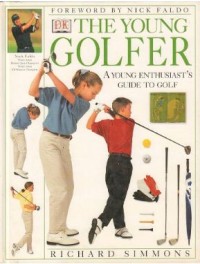Image of The Young Golfer: A Young Enthusiast's Guide To Golf
