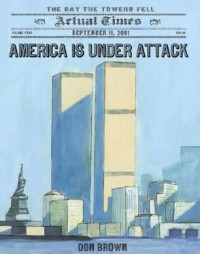 Image of The Day The Tower Fell: Artual Times September 11 2001 America Is Under Attack