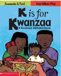 Image of K is for Kwanzaa: A Kwanzaa Alphabet Book