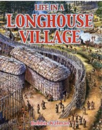 Image of Life In a Longhouse Village