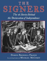 Image of The Signers: The 56 Stories Behind the Decleration Of Independence