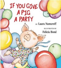 Image of If You Give A Pig A Party