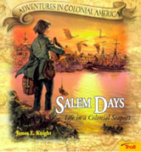 Image of Adventures In Colonial AmericarnSalem Days: Life in a Colonial Seaport