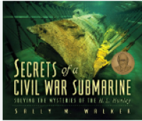 Image of Secrets of a Civil War Submarine: Solving The Mysteries Of The H. L. Hunley