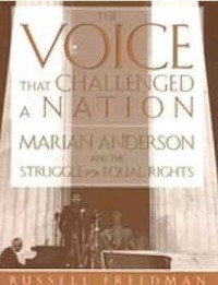 Image of The Voice that Challenged A Nation: Marian Anderson and The Struggle For Equal Rights