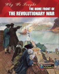 Image of Why We Fought: The Home Front Of The Revolutionary War