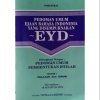 Image of PEDOMAN UMUM EJAAN BAHASA INDONESIA YANG DISEMPURNAKAN : EYD