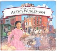 Image of Welcome To Addy’s World 1864: Growing Up During America’s Civil War