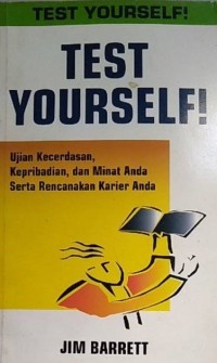 Image of TEST YOURSELF : UJIAN KECERDASAN, KEPRIBADIAN DAN MINAT ANDA SERTA RENCANAKAN KARIER ANDA