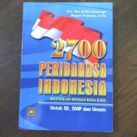 Image of 2700 PRIBAHASA INDONESIA : DILENGKAPI DENGAN KOSA KATA