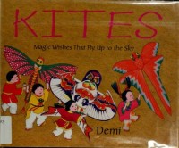 Image of Kites : Magic Wishes That Fly Up To The Sky