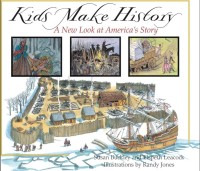Image of Kids Make History: A New Look at America’s Story